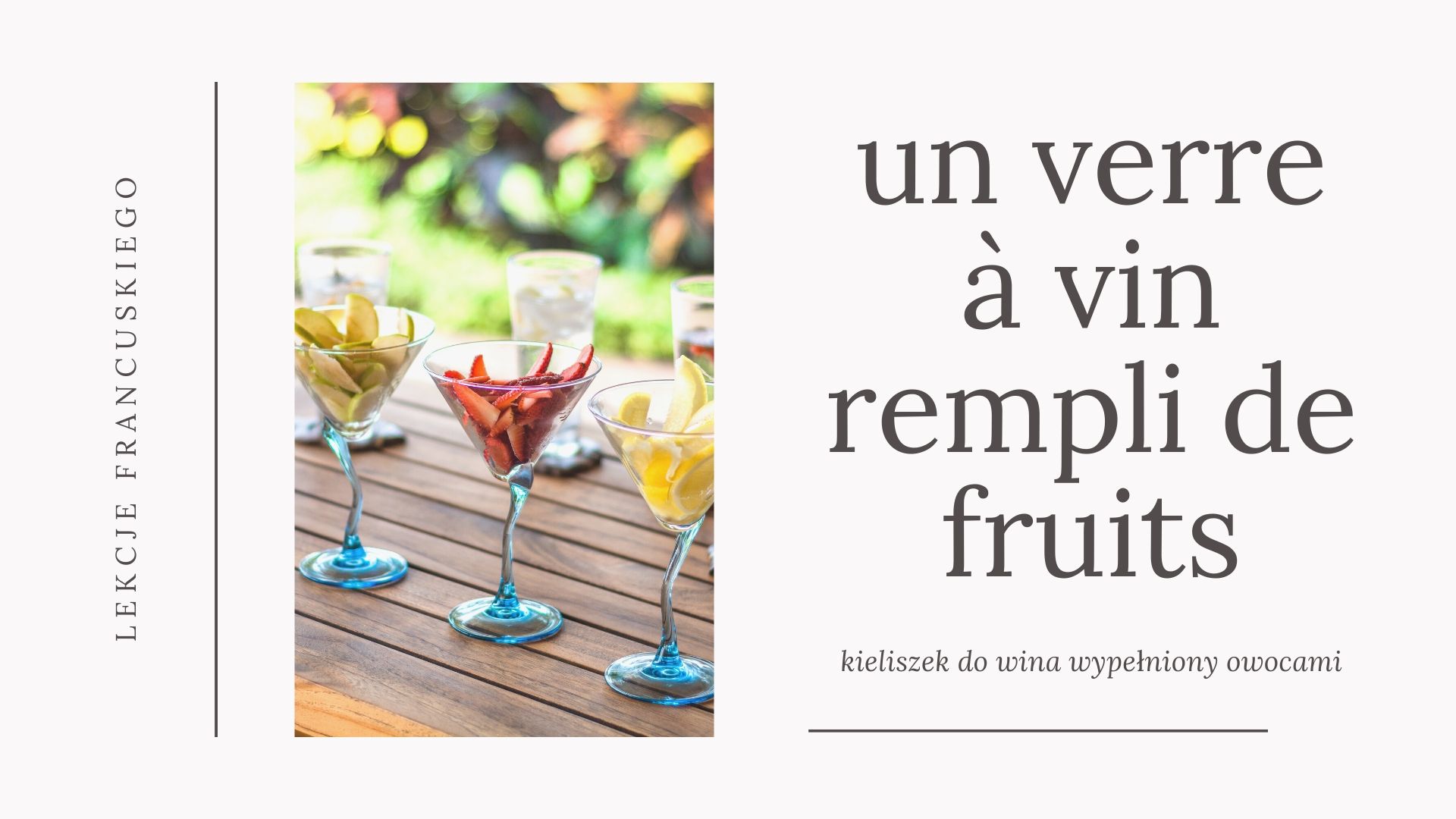 Kiedy mówimy po francusku: un verre à vin, a kiedy un verre de vin, czyli kieliszek do wina versus kieliszek z winem.